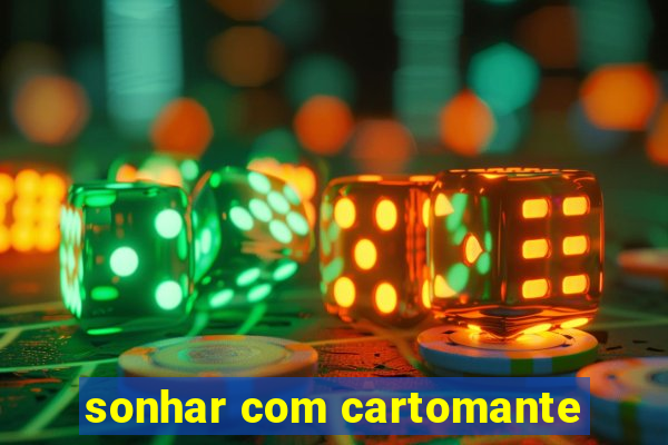 sonhar com cartomante